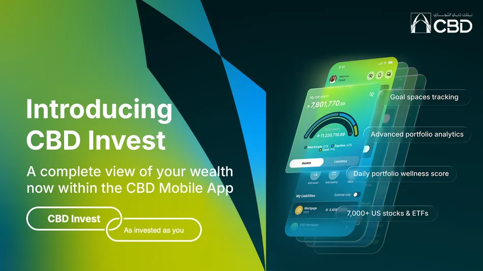 بنك دبي التجاري يطلق CBD Invest لتعزيز قدرة العملاء على فهم شؤونهم المالية وإدارتها، مع دمج التخطيط المالي في الخدمات المصرفية اليومية